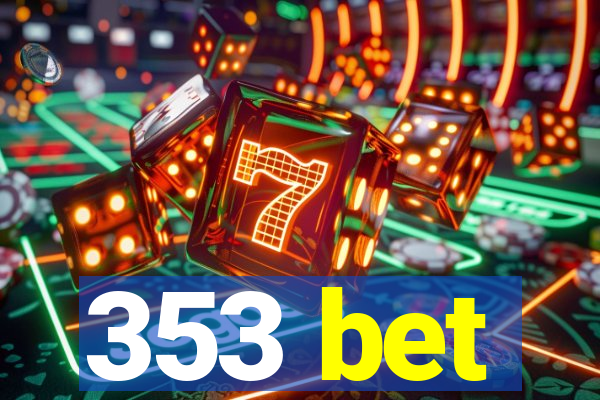 353 bet